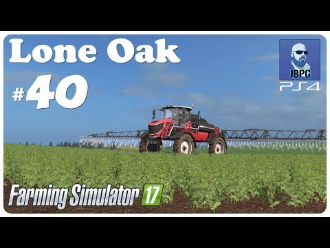 FS17 PS4: Lone Oak Farm - Ep.40