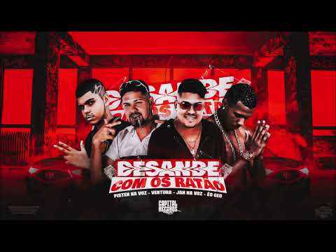 PISTEN NA VOZ, VENTURA, JAN NA VOZ,  ÉO GEO - DESANDE COM OS RATÃO - REMIX BREGA FUNK