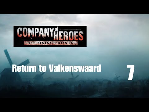 Company of Heroes Opposing Fronts | Return to Valkenswaard