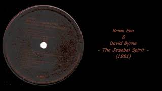 Brian Eno &amp; David Byrne - The Jezebel Spirit (1981)