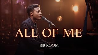 Download lagu All of Me – John Legend | Romantic R&B Soul Cover | RnB Room mp3 Download lagu All of Me – John Legend | Romantic R&B Soul Cover | RnB Room mp3