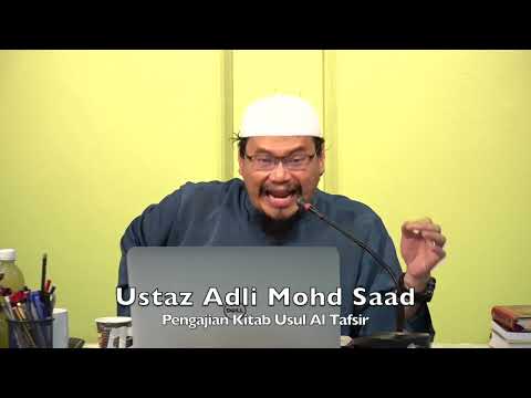 20220323 Ustaz Adli Mohd Saad : Pengajian Kitab Usul Al Tafsir
