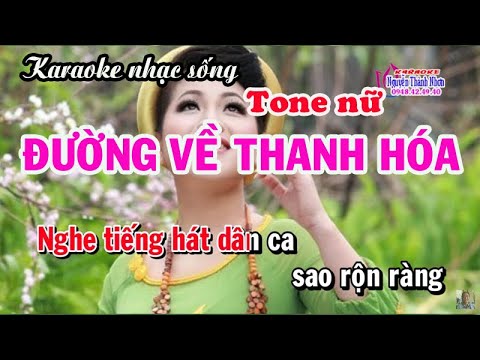 Karaoke ĐƯỜNG VỀ THANH HOÁ - Tone nữ Thấp [Beat Anh Thơ]