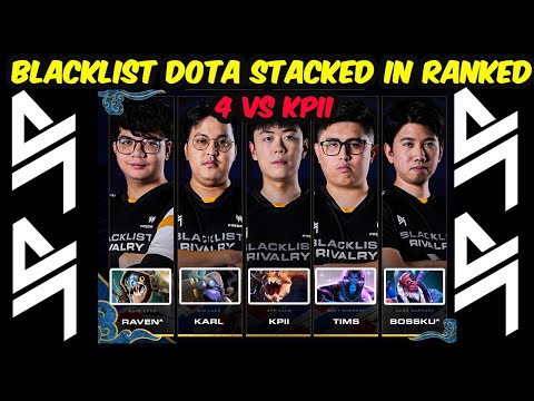 When Blacklist Dota Stacked in Ranked Karl Raven KuKu Tims vs Kpii