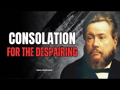A Gentle Voice in the Storm: Consolation for the Despairing |Charles Spurgeon Sermon |