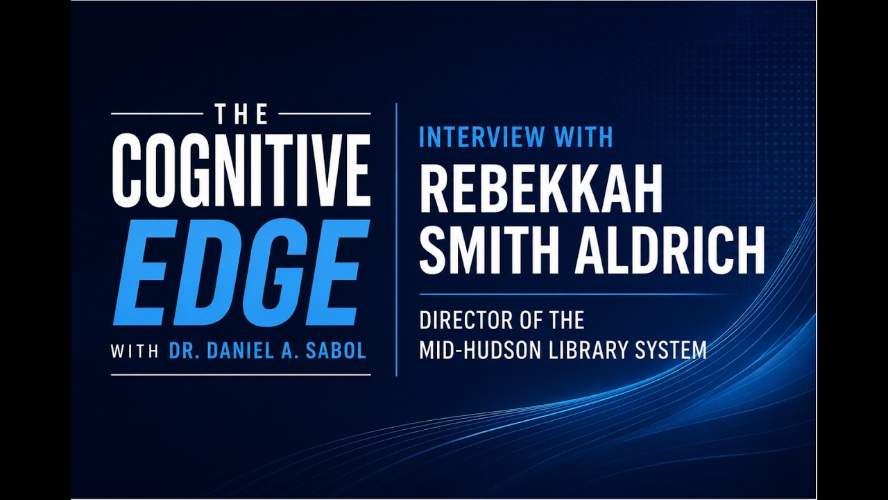 Dr. Daniel A. Sabol Interviews Rebekkah Smith Aldrich on The Cognitive Edge
