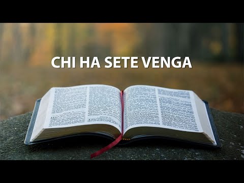 Bontà divina 28 - Chi ha sete venga - Brevi meditazioni bibliche - ADI Napoli Fuorigrotta