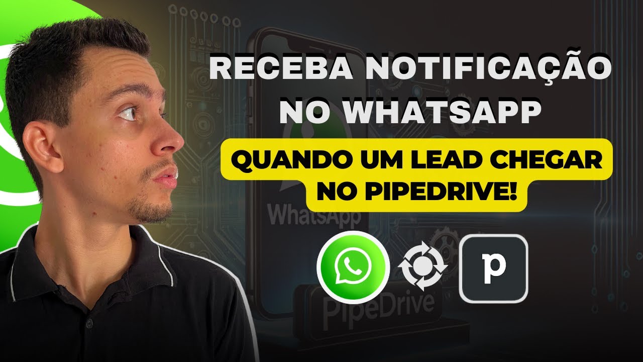 Receba Notificação no WhatsApp Quando um Lead Chegar no Pipedrive!