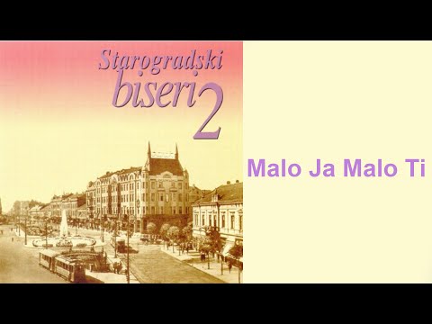 Starogradske pesme - Malo ja malo ti  (Audio 2004)