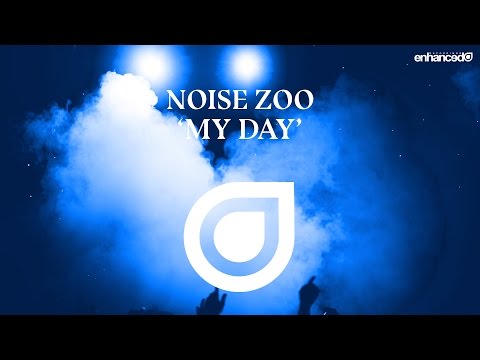 Noise Zoo - My Day [OUT NOW]