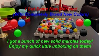 I Got Some New Marbles! (With Completely Brand New Colors)
