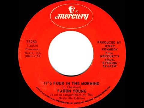 1972 Faron Young - It’s Four In The Morning (mono 45--#1 C&W hit)