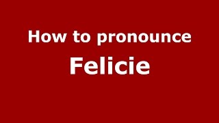 How to pronounce Felicie