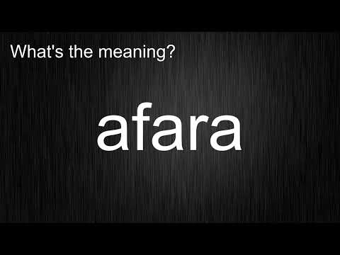 What's the meaning of "afara", How to pronounce?