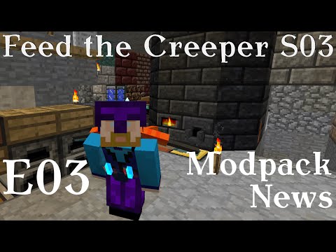 Feed the Creeper - S03 E03 - Modpack News