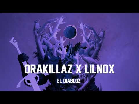 DRAKILLAZ X LILNOX - EL DIABLOZ 2020