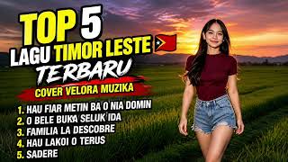 Download lagu TOP 5 LAGU TIMOR LESTE 🇹🇱 TERBARU COVER VELORA MUZIKA mp3 Download lagu TOP 5 LAGU TIMOR LESTE 🇹🇱 TERBARU COVER VELORA MUZIKA mp3