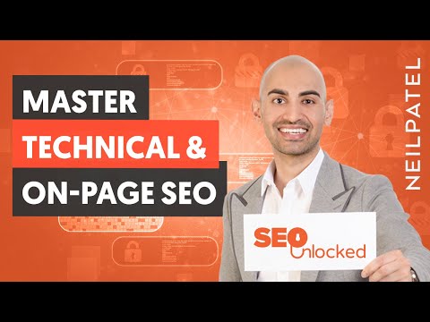 On-page and technical SEO Part 2 - SEO Unlocked - Free SEO Course with Neil Patel