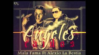 Mala Fama Ft Alexio La Bestia - Angeles Caidos (Prod. By Kronix Magical & Yanyo)