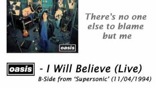 Oasis - I Will Believe (Live) [HQ Audio + Lyrics]