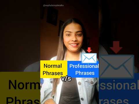 Normal v/s Professional Email Phrases 📩#suphalsimpletalks #englishcommunication