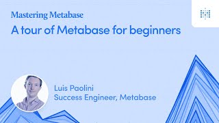A tour of Metabase for beginners | Webinar recording