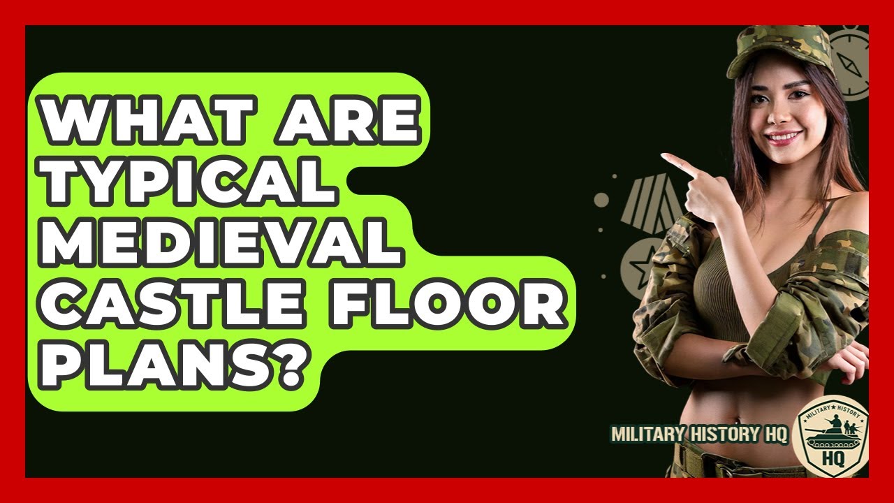 What Are Typical Medieval Castle Floor Plans? - Military History HQ