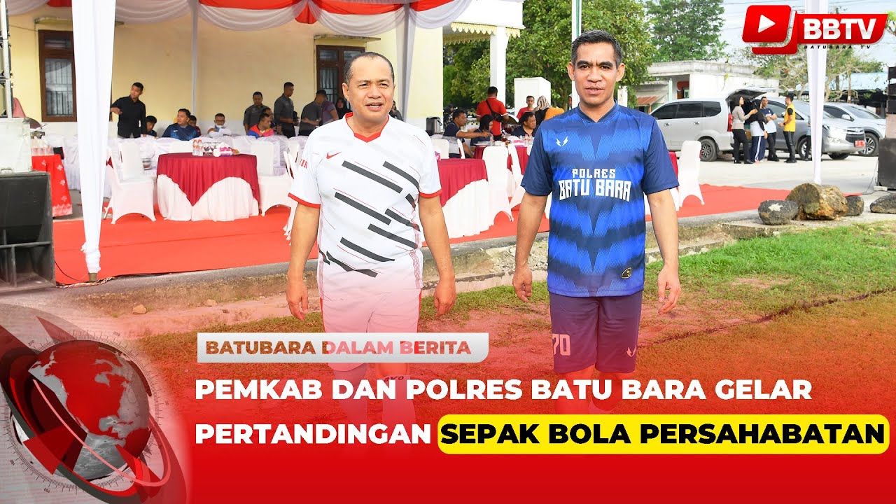 PERKUAT SINERGITAS, PEMKAB DAN POLRES BATU BARA GELAR PERTANDINGAN SEPAK BOLA PERSAHABATAN