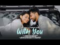 With You - Love Story | Assamese Short Film | Rabbani Soyam & Alishmita Goswami | Buddies