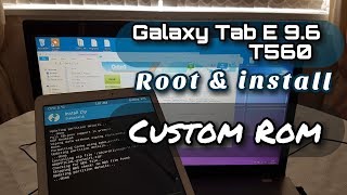 Samsung Galaxy Tab E 9.6 T560 Root & Install Custom ROM Lineage OS
