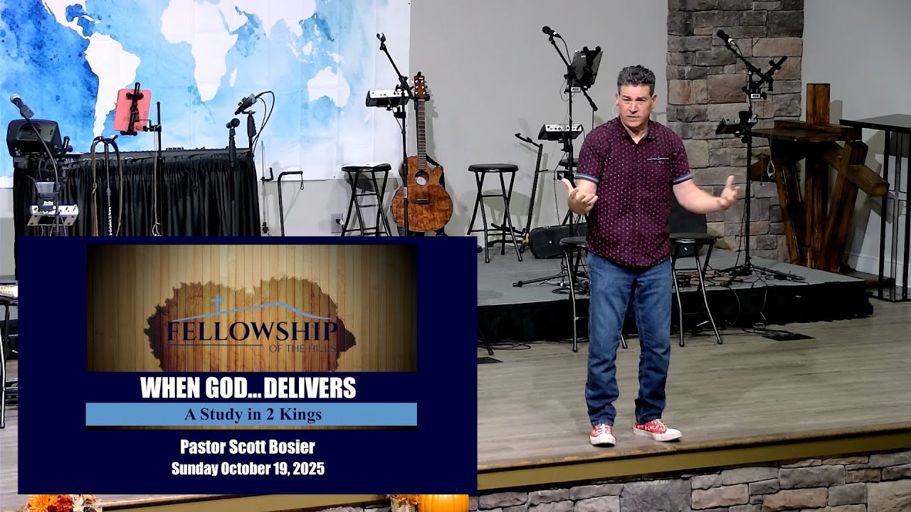 10/19 - Pastor Scott Bosier - A Study in 2 Kings - When God...Delivers
