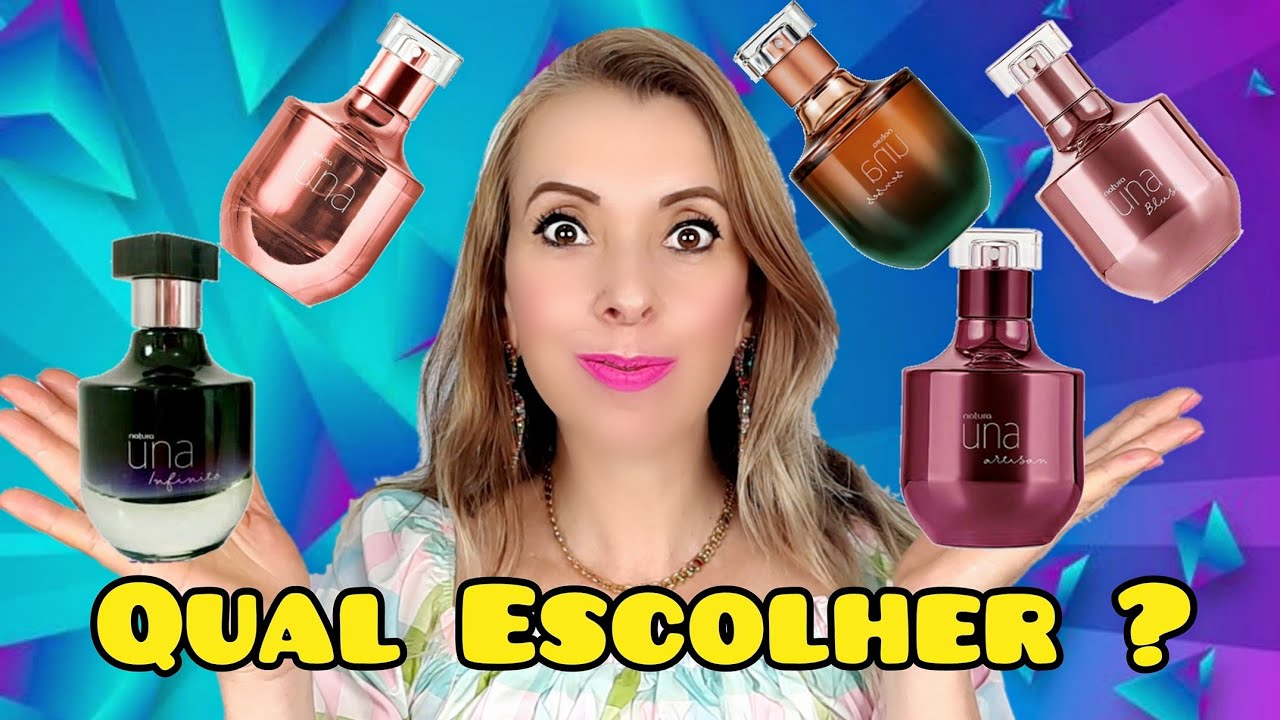 PERFUMES DA LINHA UNA NATURA - QUAL É O MELHOR  COMO ESCOLHER 