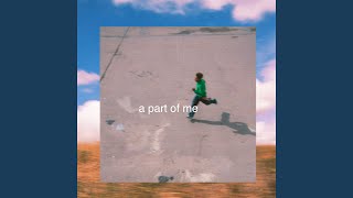 a part of me