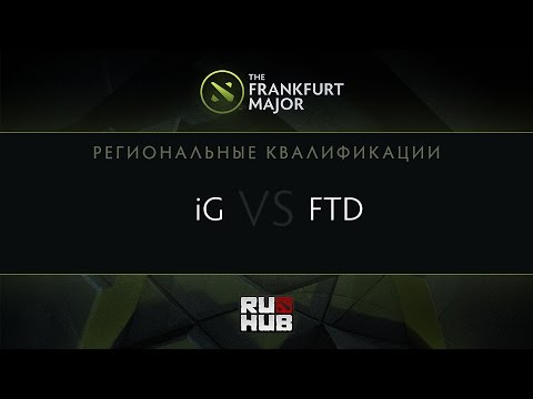 Invictus Gaming vs FTD Club, Frankfurt Major Quali, China Round 2, Game 1