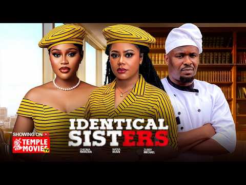 IDENTICAL SISTERS - NADIA BUARI, CHIOMA NWAOHA, ZUBBY MICHEAL 2026 EXCLUSIVE NOLLYWOOD MOVIE