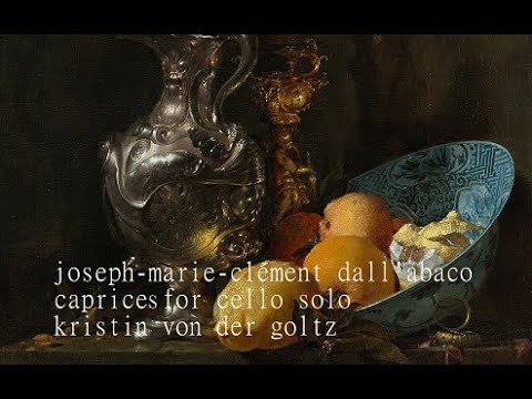 Caprices For Cello Solo : Joseph Marie Clément Dall´Abaco (Kristin von der Goltz)