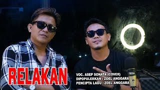 Download lagu RELAKAN (Zoel Anggara|) | VOC ASEP SONATA mp3 Download lagu RELAKAN (Zoel Anggara|) | VOC ASEP SONATA mp3