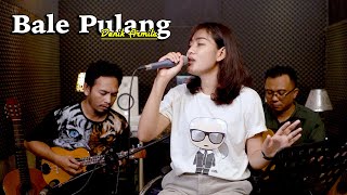 Download lagu BALE PULANG ~ JUSTY ALDRIN FT TOTON CARIBO | Cover by. Denik Armila [Keroncong Akustik] mp3