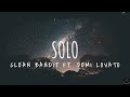 Clean Bandit - Solo feat. Demi Lovato (Lyrics) 1 Hour