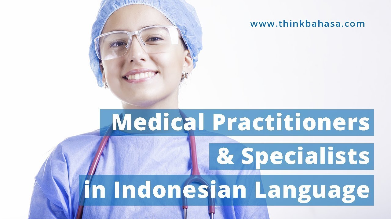 Learn Indonesian - Doctors & Medical Specialists