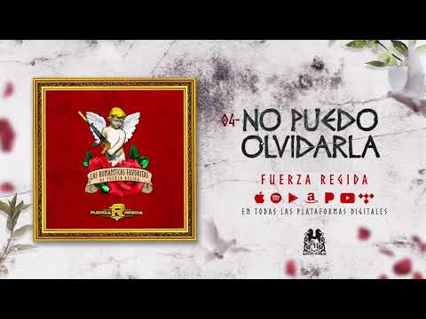 Fuerza Regida - No Puedo Olvidarla