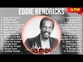 Eddie Kendricks The Best Music Of All Time ️ Full Album ️ Top 10 Hits Collection