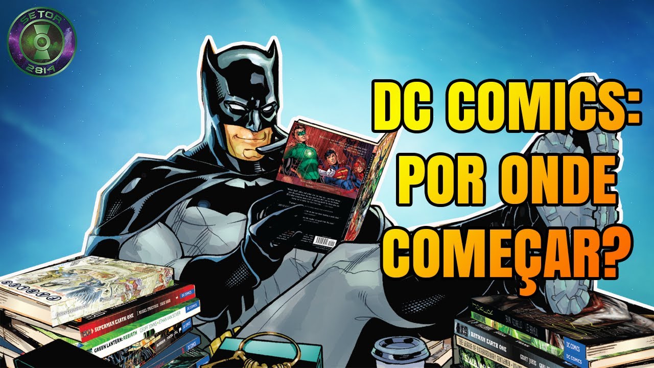 DC Comics para Iniciantes: Por onde começar? 😎 ENTENDA TUDO RESUMIDAMENTE