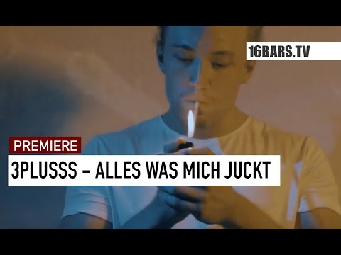 3Plusss - Alles was mich juckt // prod. by Rooq (16BARS.TV PREMIERE)