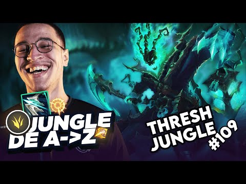 JUNGLE DE A à Z THRESH #109 - J'AURAI TENTÉ LE BO JEU EN FULL AD