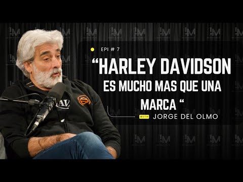 #7: HARLEY DAVIDSON es mucho más que una marca - Jorge Del Olmo