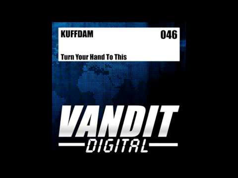 Kuffdam - Turn Your Hand To This ( Original Mix )