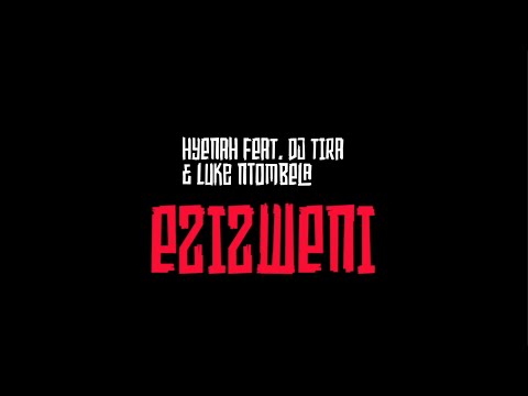 Hyenah feat. DJ Tira & Luke Ntombela - Ezizweni (Short Version)