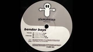 Bender Boys - Too Much