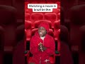 Watching A Movie In Brazil Be Like